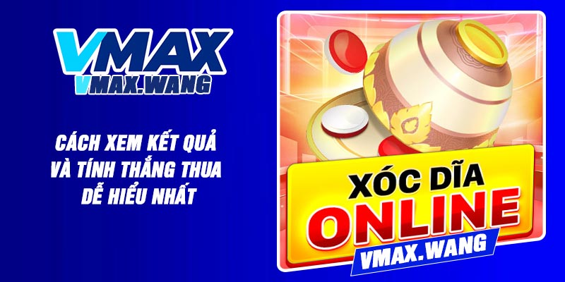 Cách xem kết quả và tính thắng thua dễ hiểu nhất